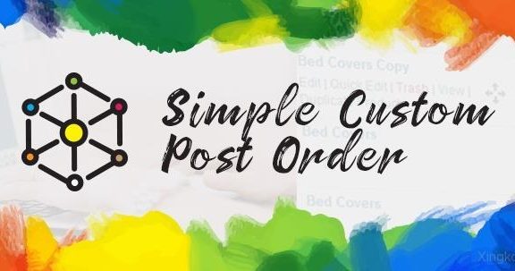 WordPress文章、分类自定义排序插件:Simple Custom Post Order-星空站长网